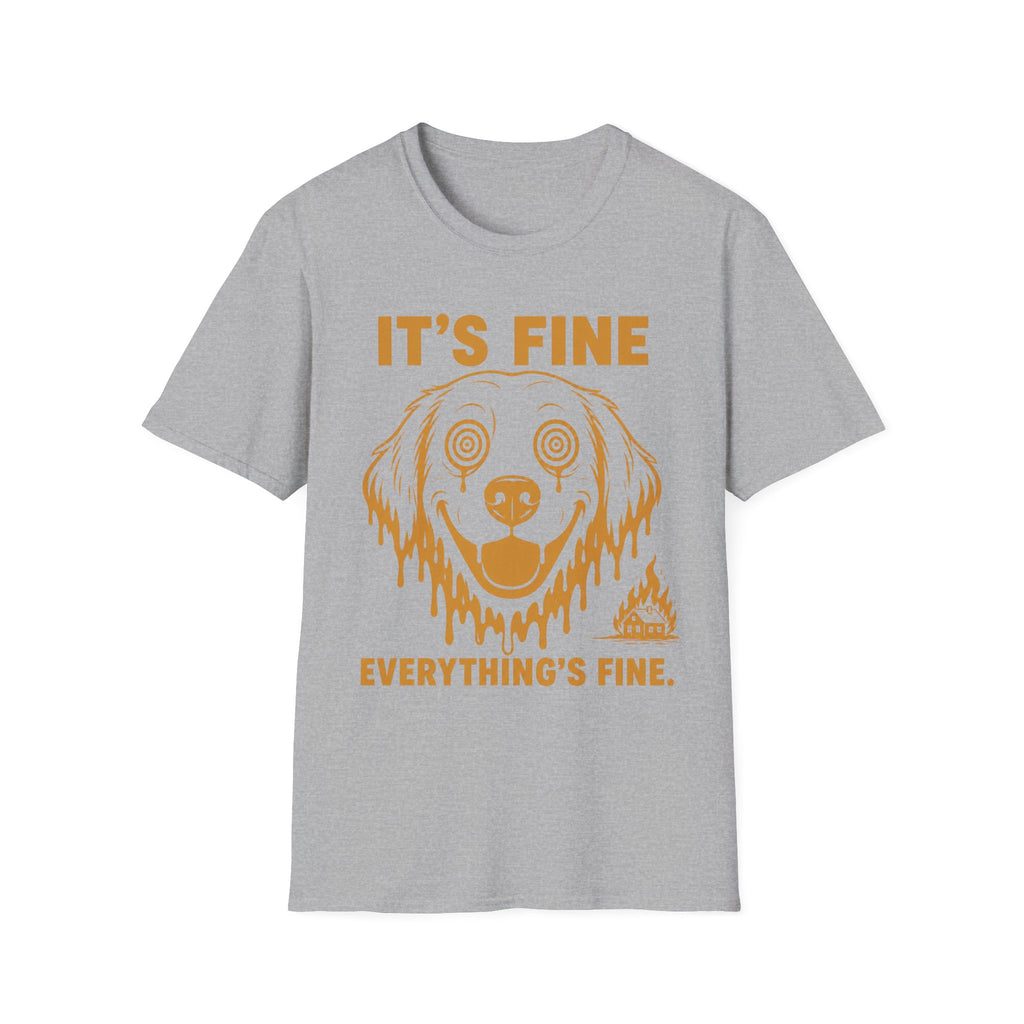 It's Fine T-Shirt