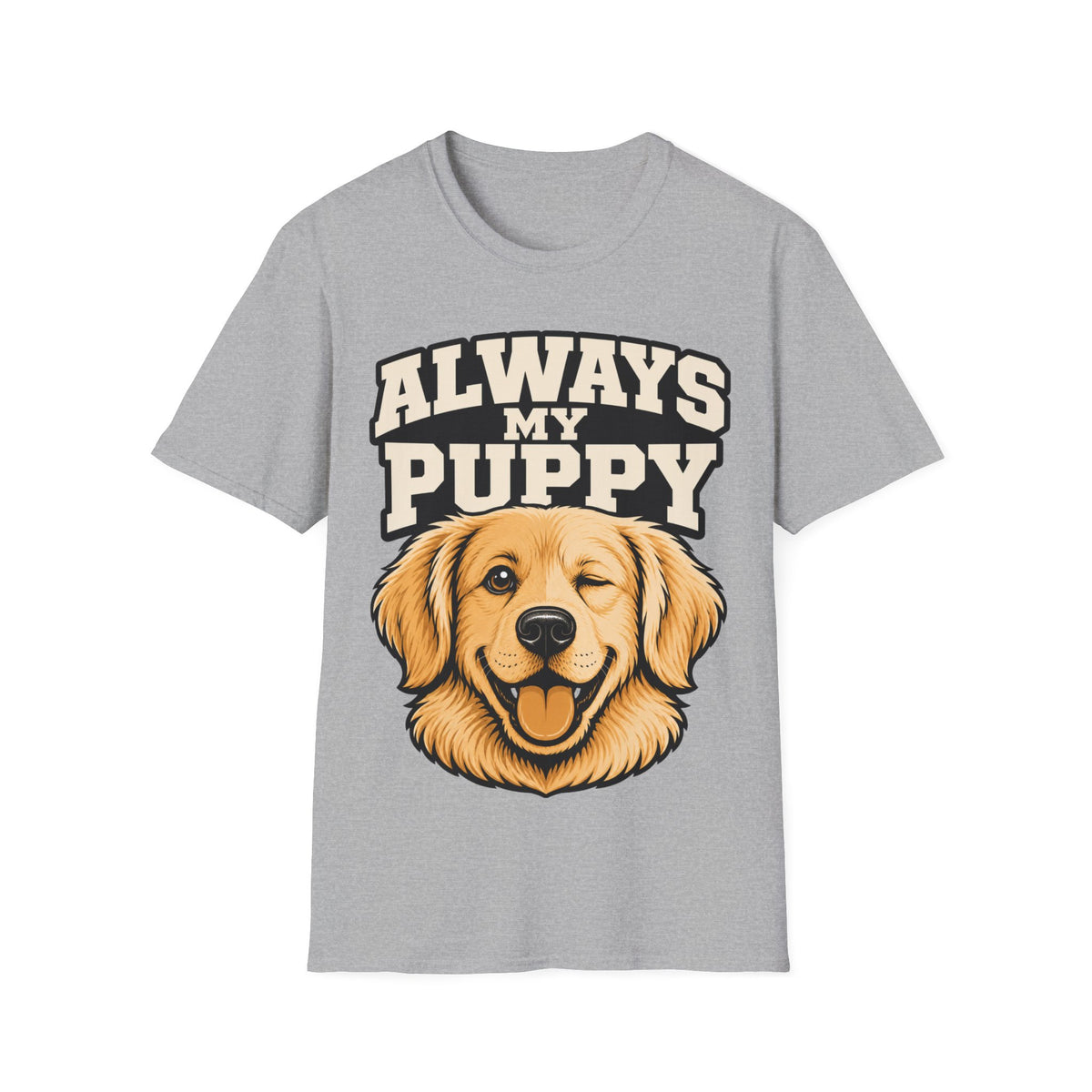 Always My Puppy T-shirt