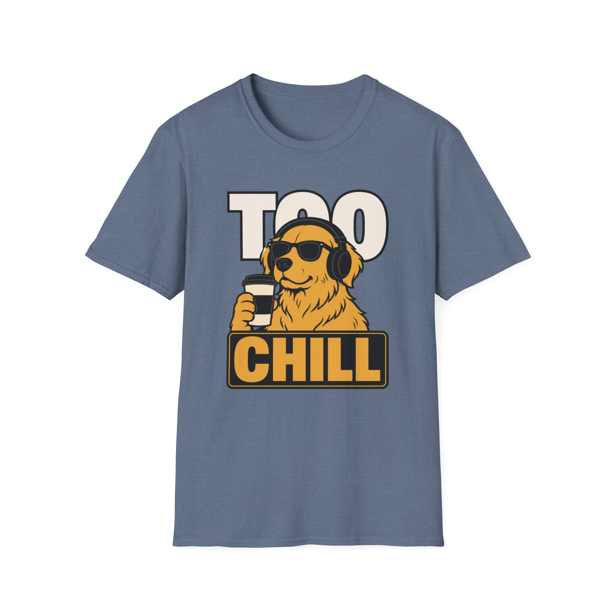 Too Chill T-Shirt