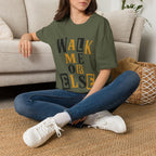 Walk Me T-Shirt