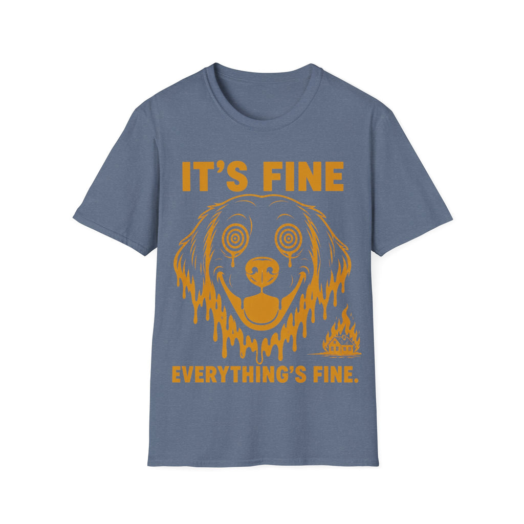 It's Fine T-Shirt