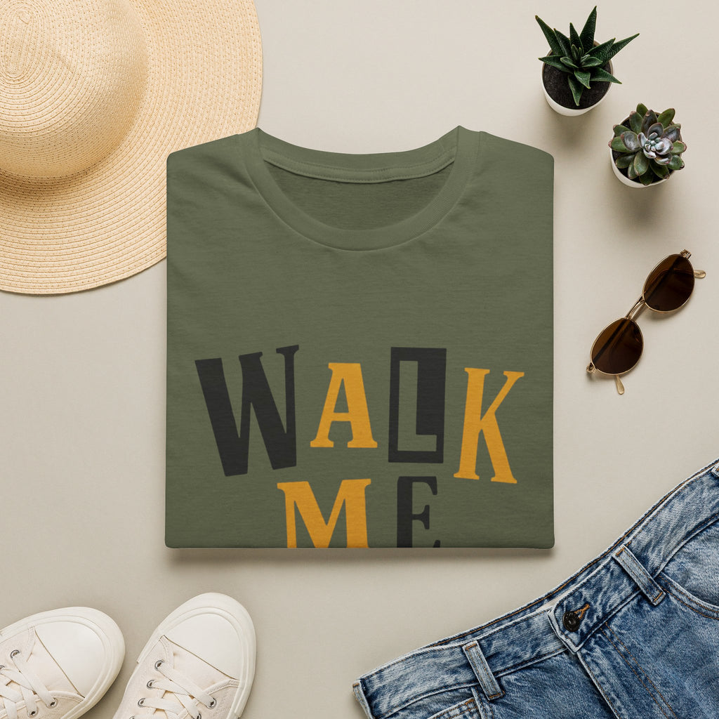 Walk Me T-Shirt