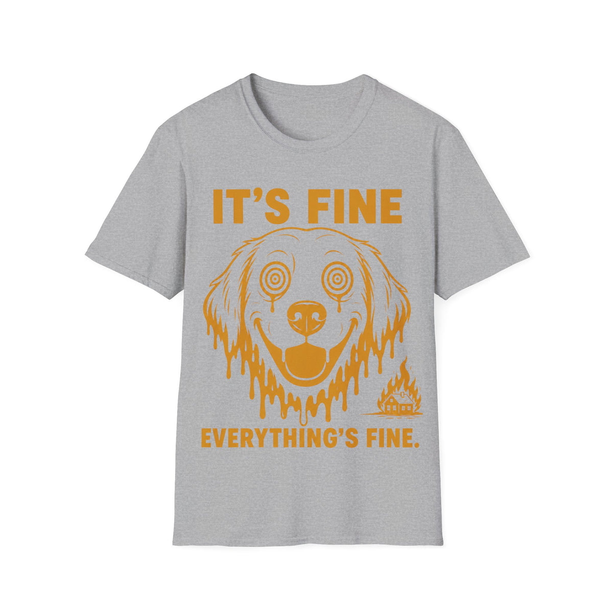 It's Fine T-Shirt