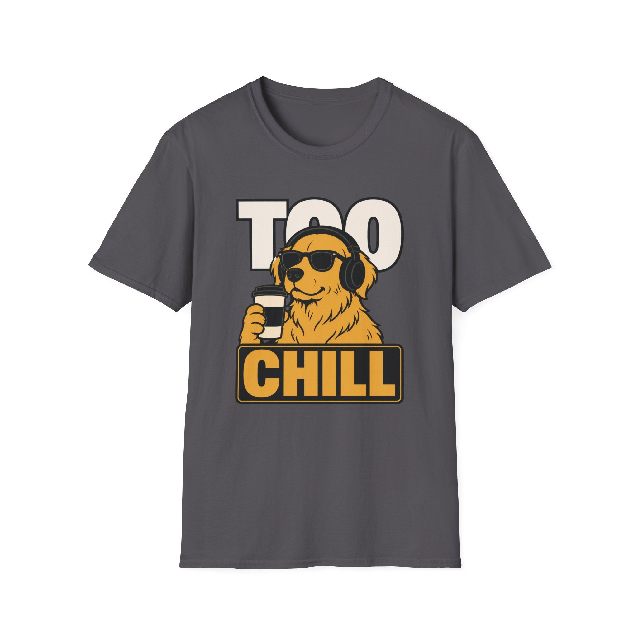 Too Chill T-Shirt