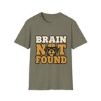 Brain Not Found T-Shirt