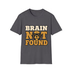 Brain Not Found T-Shirt