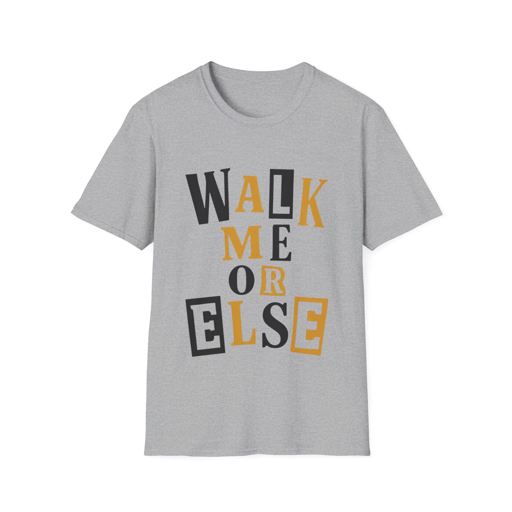 Walk Me T-Shirt