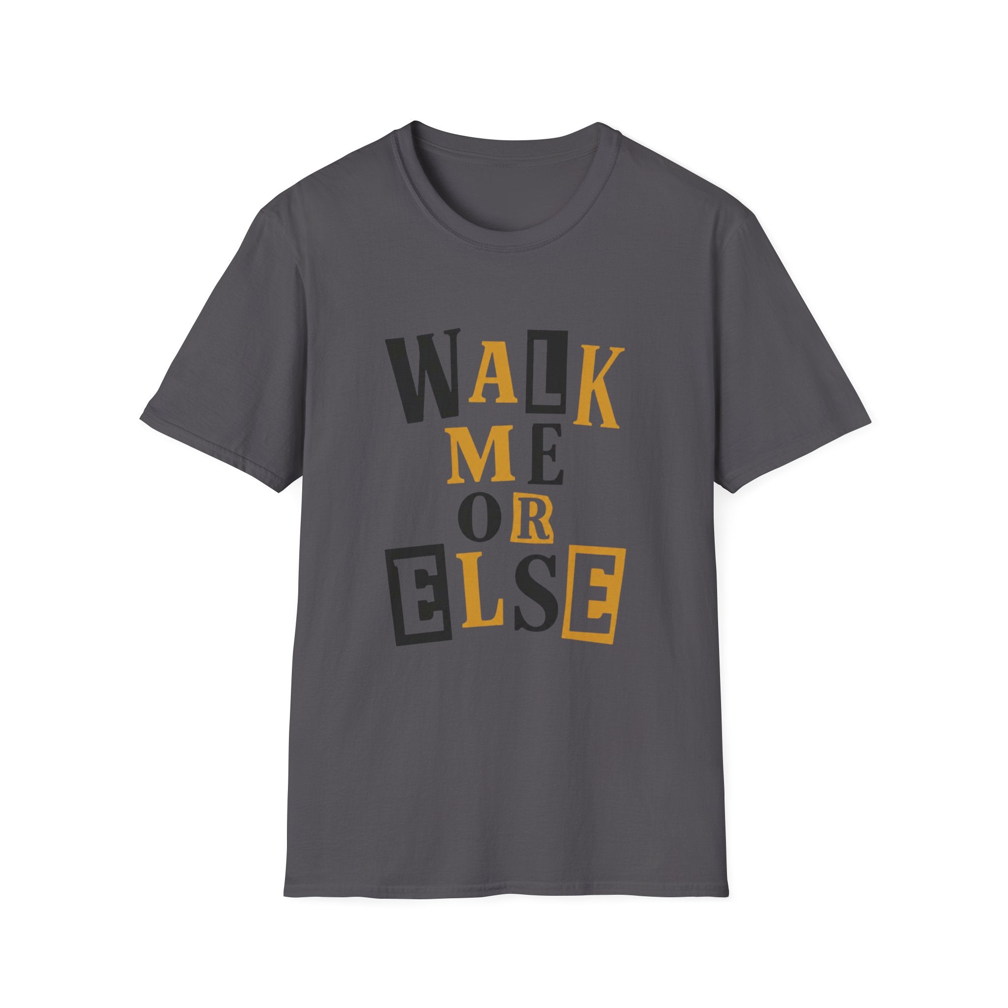 Walk Me T-Shirt