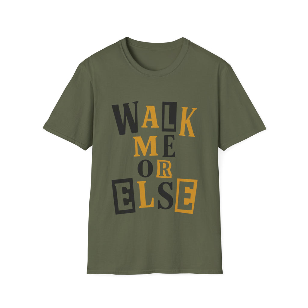 Walk Me T-Shirt