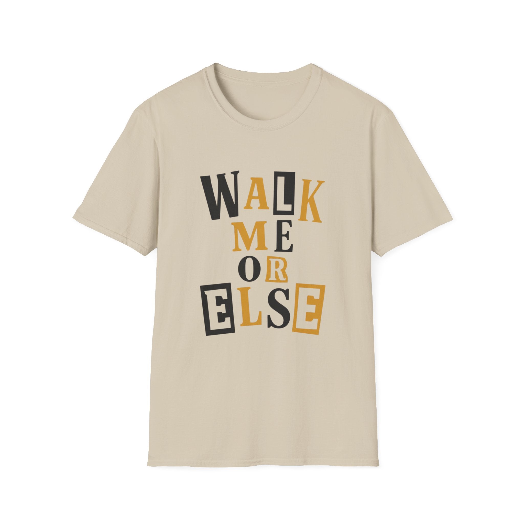 Walk Me T-Shirt