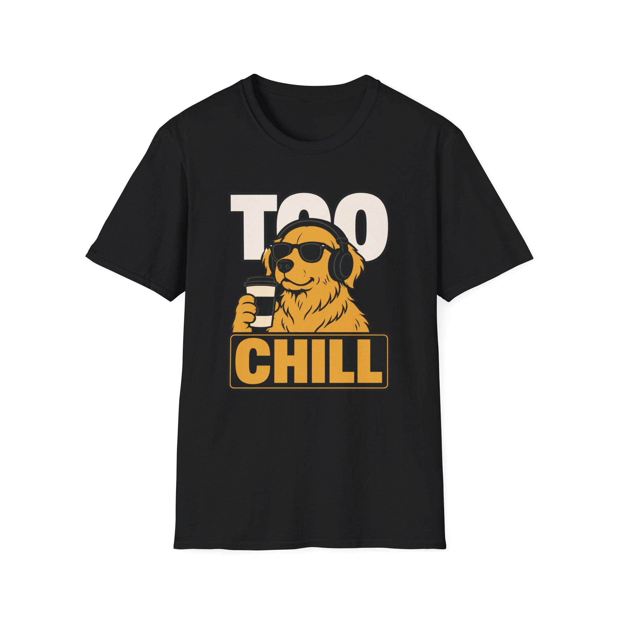 Too Chill T-Shirt