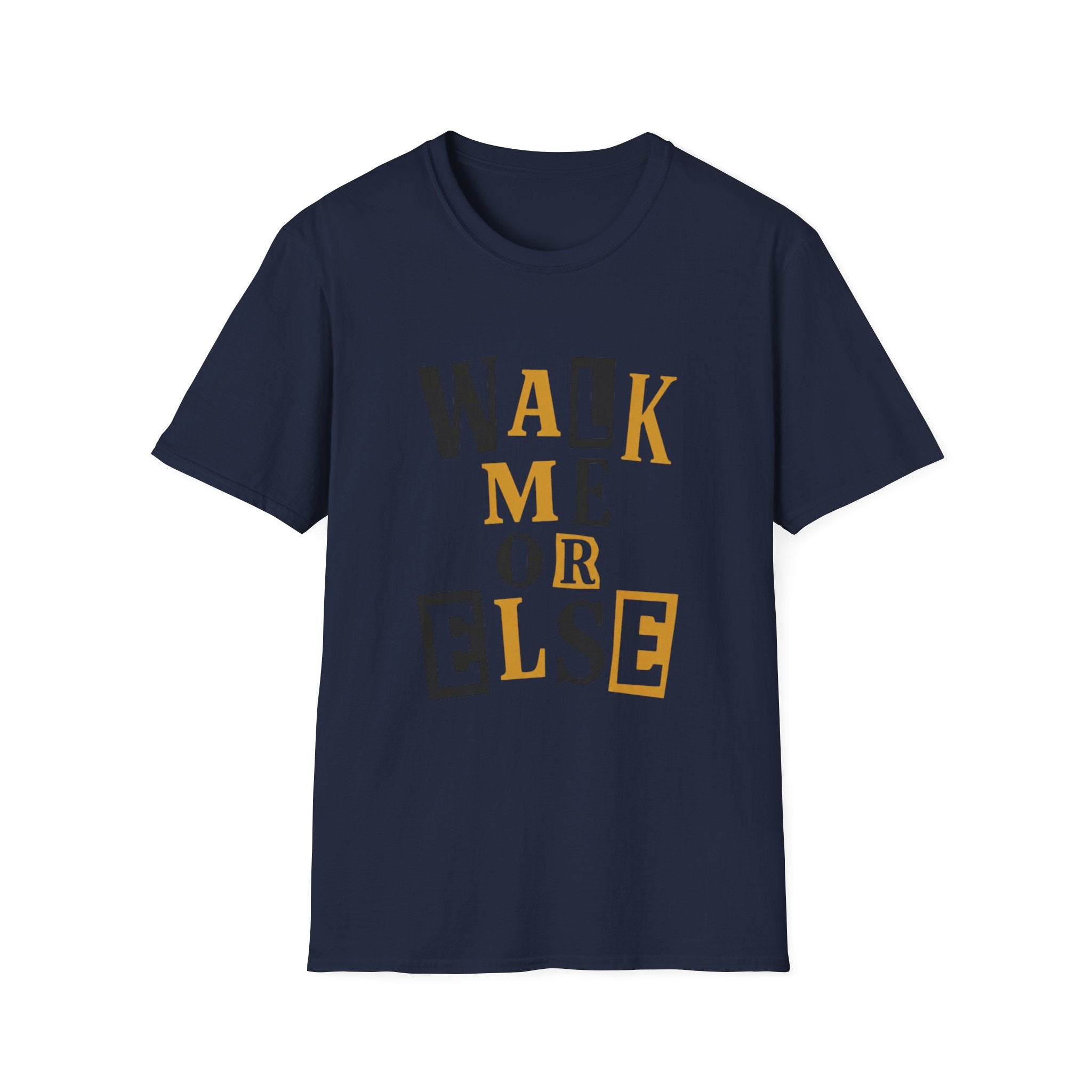 Walk Me T-Shirt