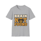 Brain Not Found T-Shirt