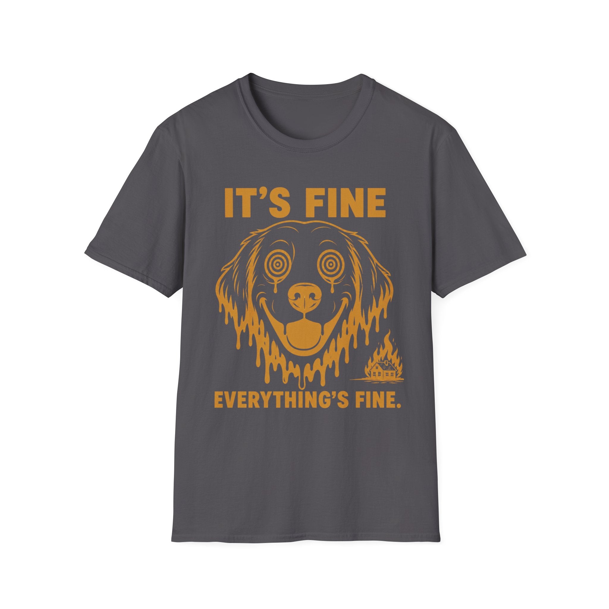 It's Fine T-Shirt