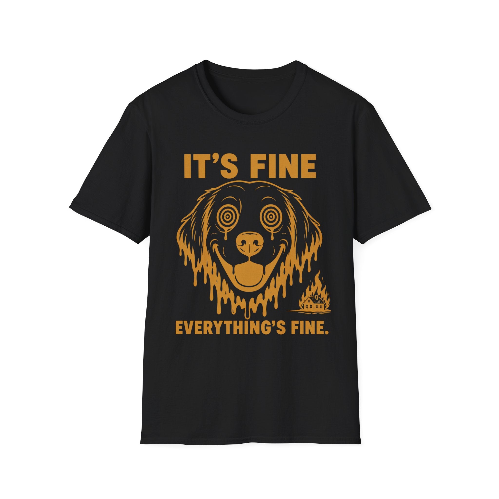 It's Fine T-Shirt
